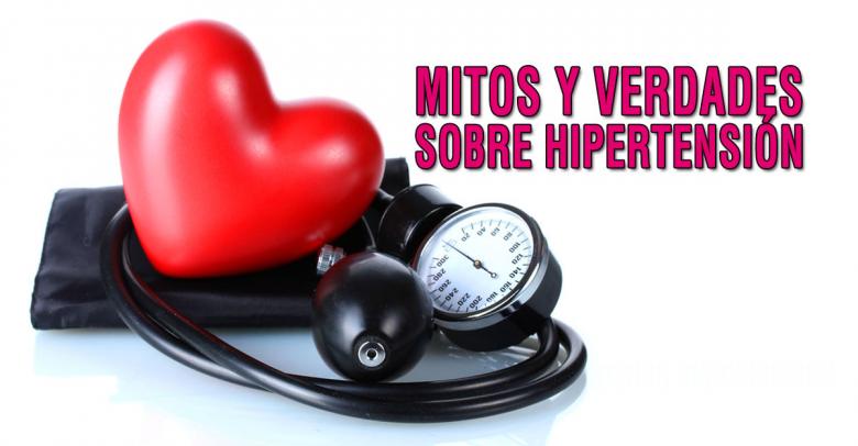 Mitos y Verdades sobre: La hipertención arterial