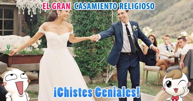 Chistes Geniales: El gran casamiento religioso
